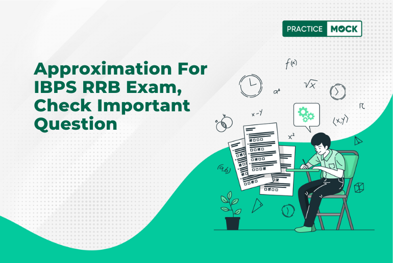 Approximation For IBPS RRB Exam, Check Important Question