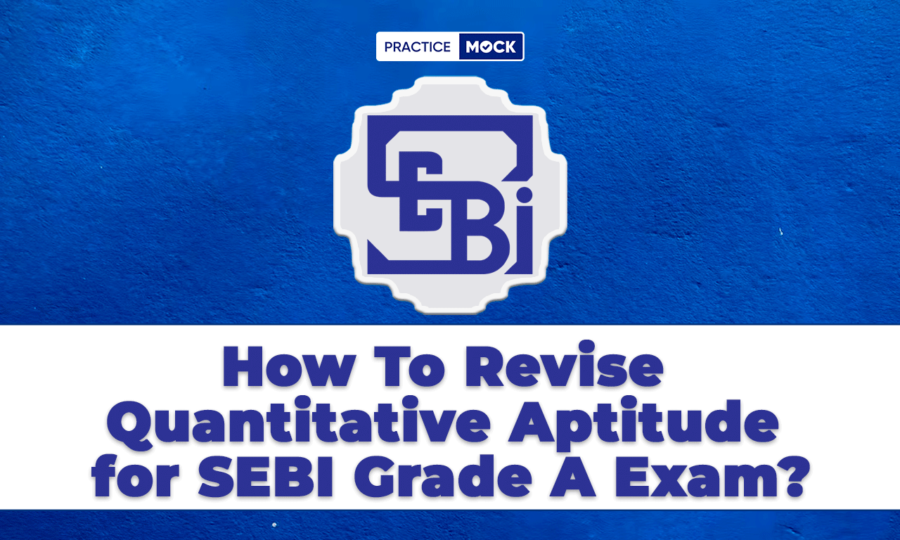 How-To-Revise-Quantitative-Aptitude-for-SEBI-Grade-A-Exam