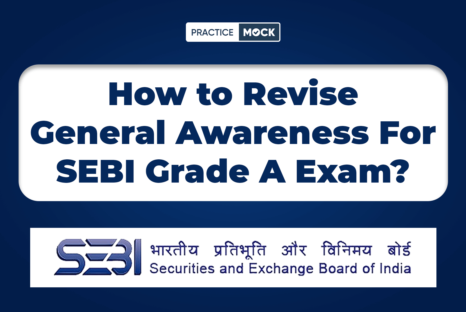 How to Revise General Awareness For SEBI Grade A Exam
