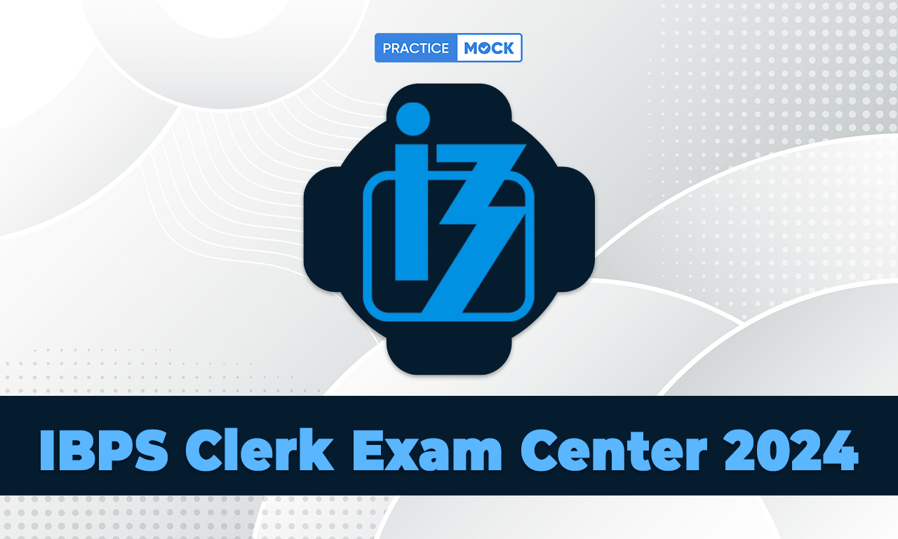 IBPS Clerk Exam Centre 2024