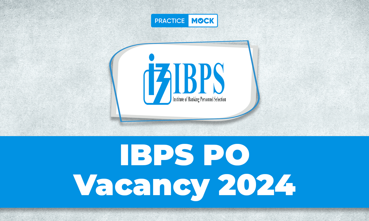 IBPS PO Vacancy 2024