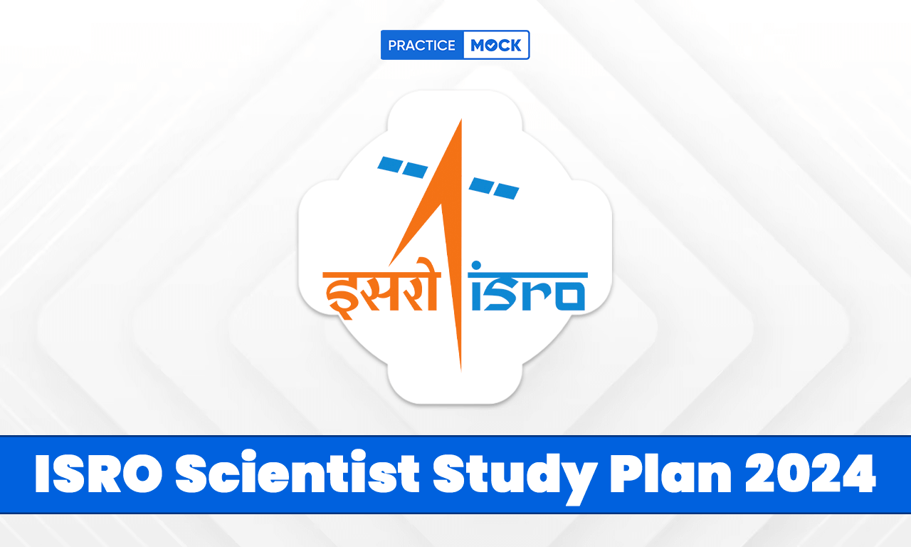 ISRO Scientist Study Plan 2024, Preparation Tips