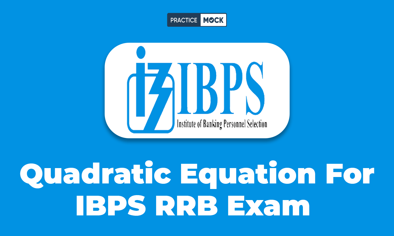 Quadratic Equation For IBPS RRB Exam, Check Important Question