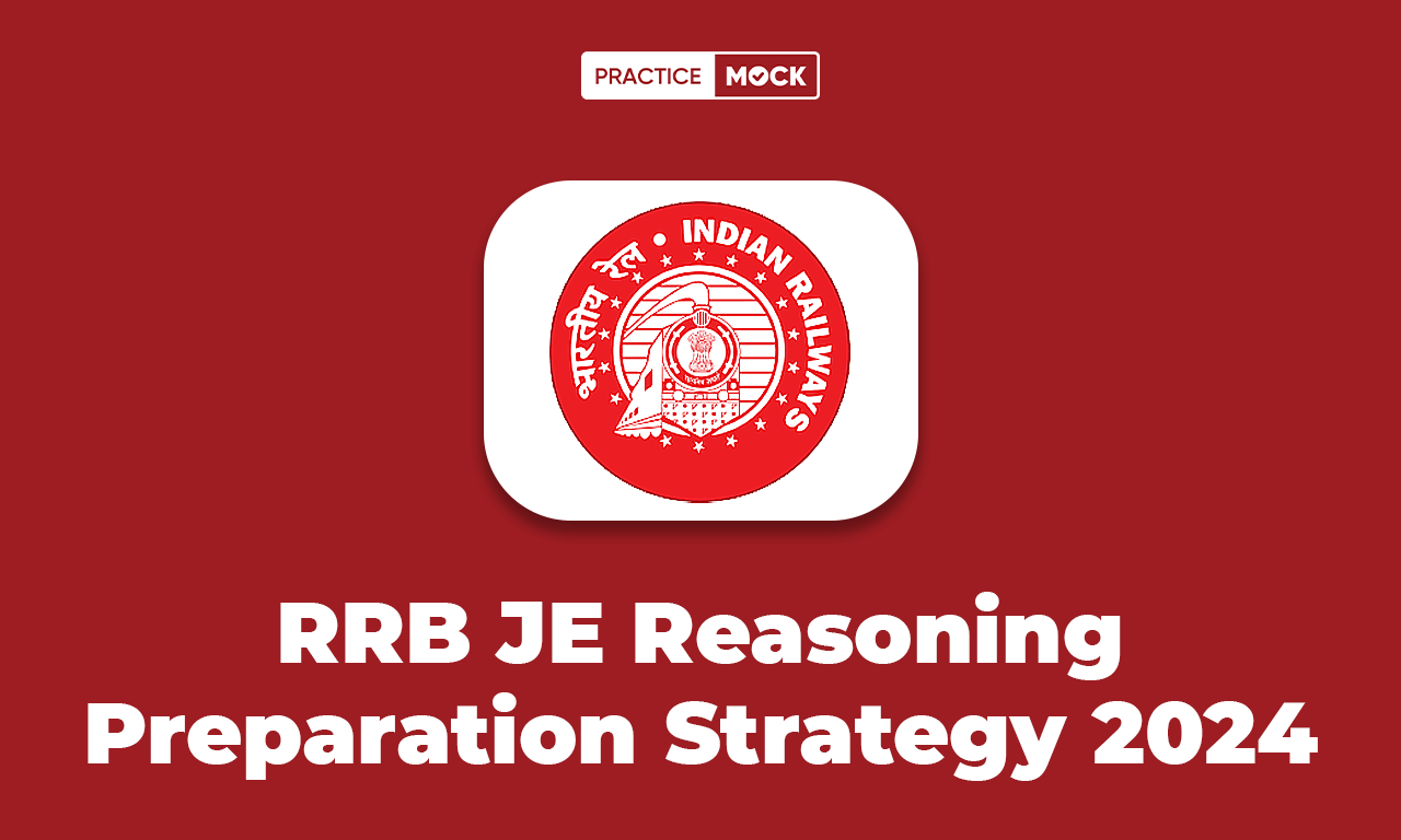 RRB JE Reasoning Preparation Strategy 2024