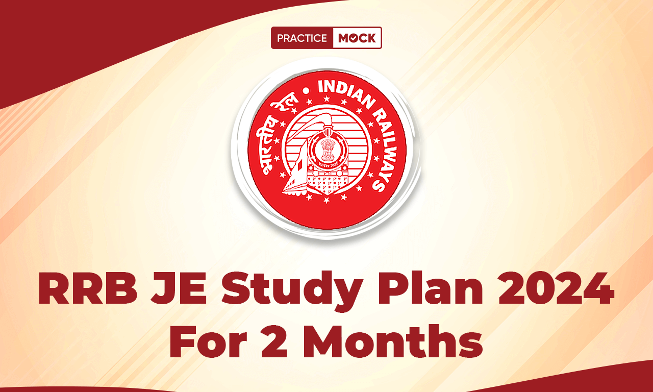 RRB JE Study Plan 2024 For 2 Months