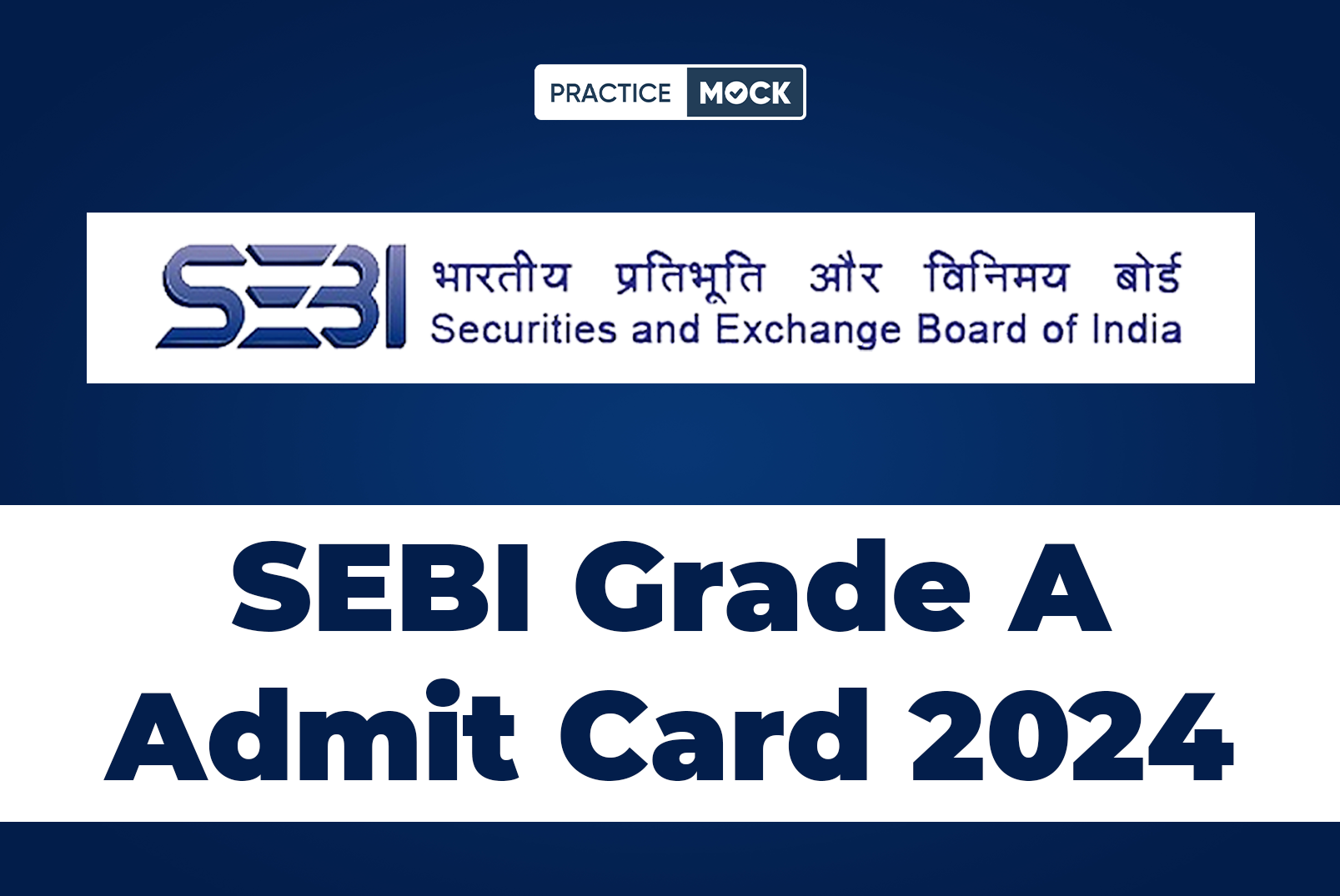 SEBI Grade A Admit Card 2024