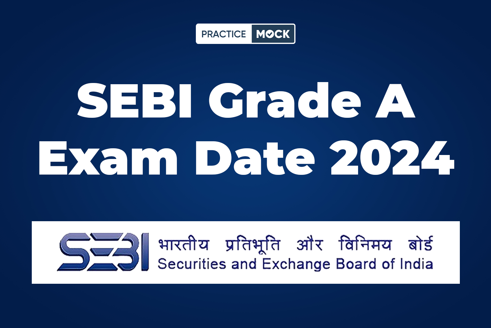 SEBI Grade A Exam Date 2024