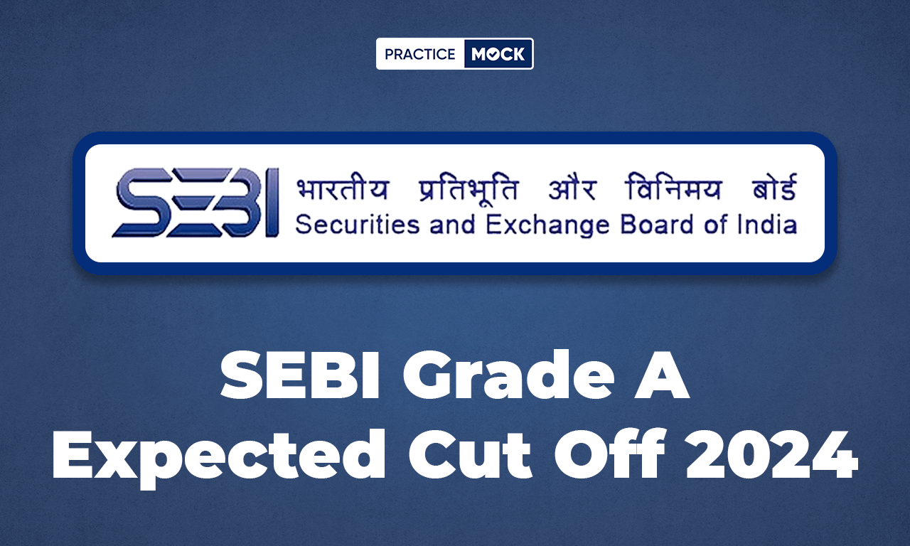 SEBI Grade A Expected Cut Off 2024