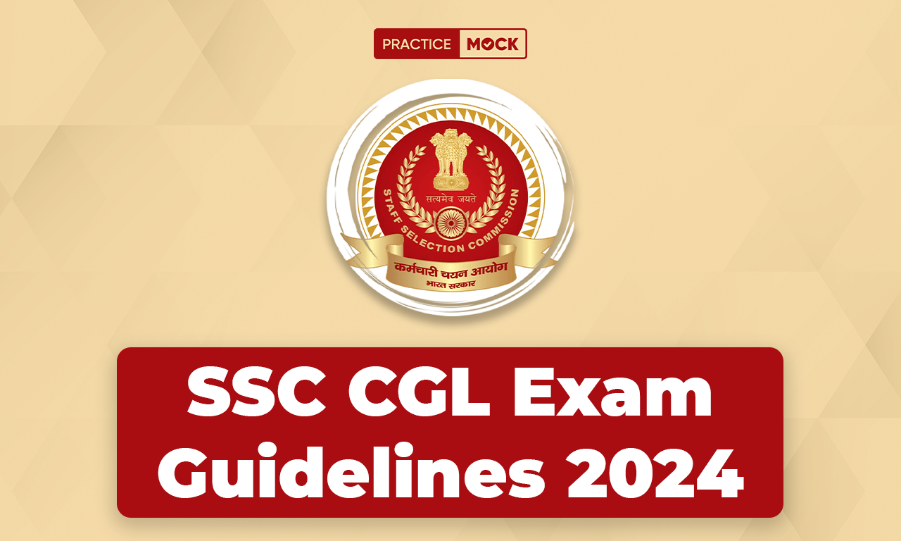 SSC CGL Exam Guidelines 2024, Check All Instructions