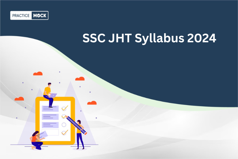 SSC JHT Syllabus 2024, Detailed Syllabus Topics