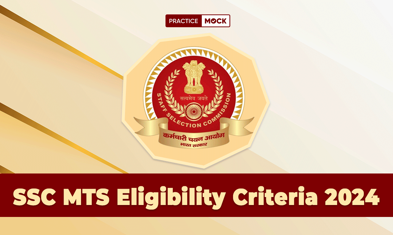 SSC MTS Eligibility Criteria 2024 provides detailed information on educational qualifications, age limits, and other important details.