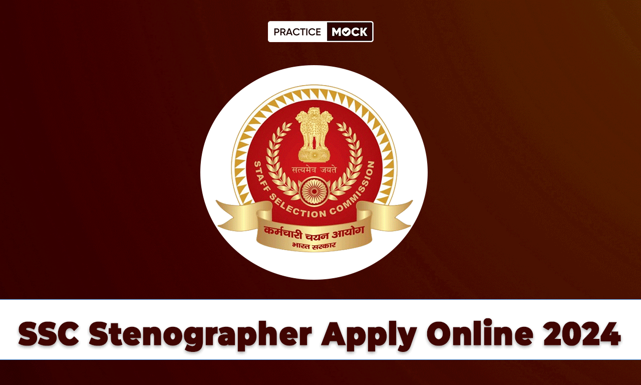 SSC Stenographer Apply Online 2024, Application Form Link