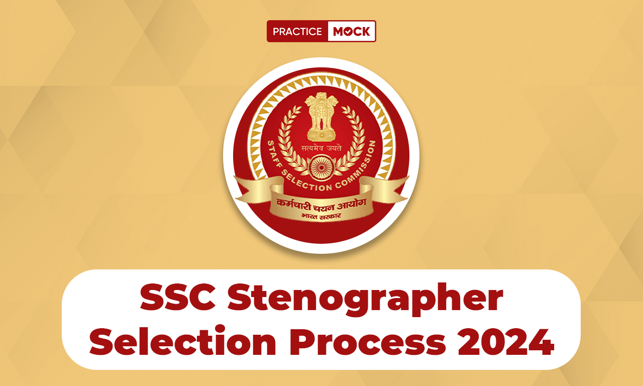 SSC Stenographer Selection Process 2024
