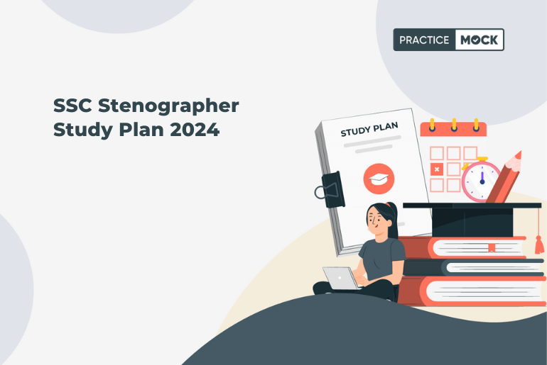 SSC Stenographer Study Plan 2024, Preparation Tips