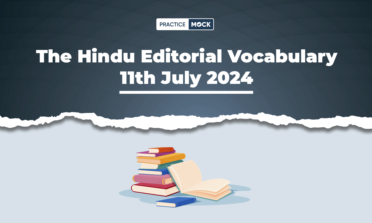 The Hindu Editorial Vocabulary 11th July 2024