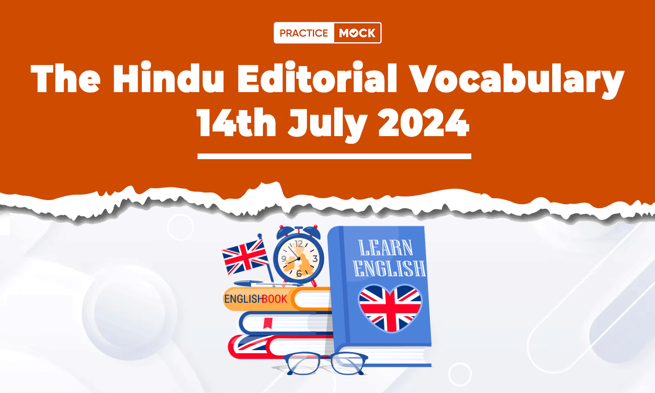 The Hindu Editorial Vocabulary 14th July 2024