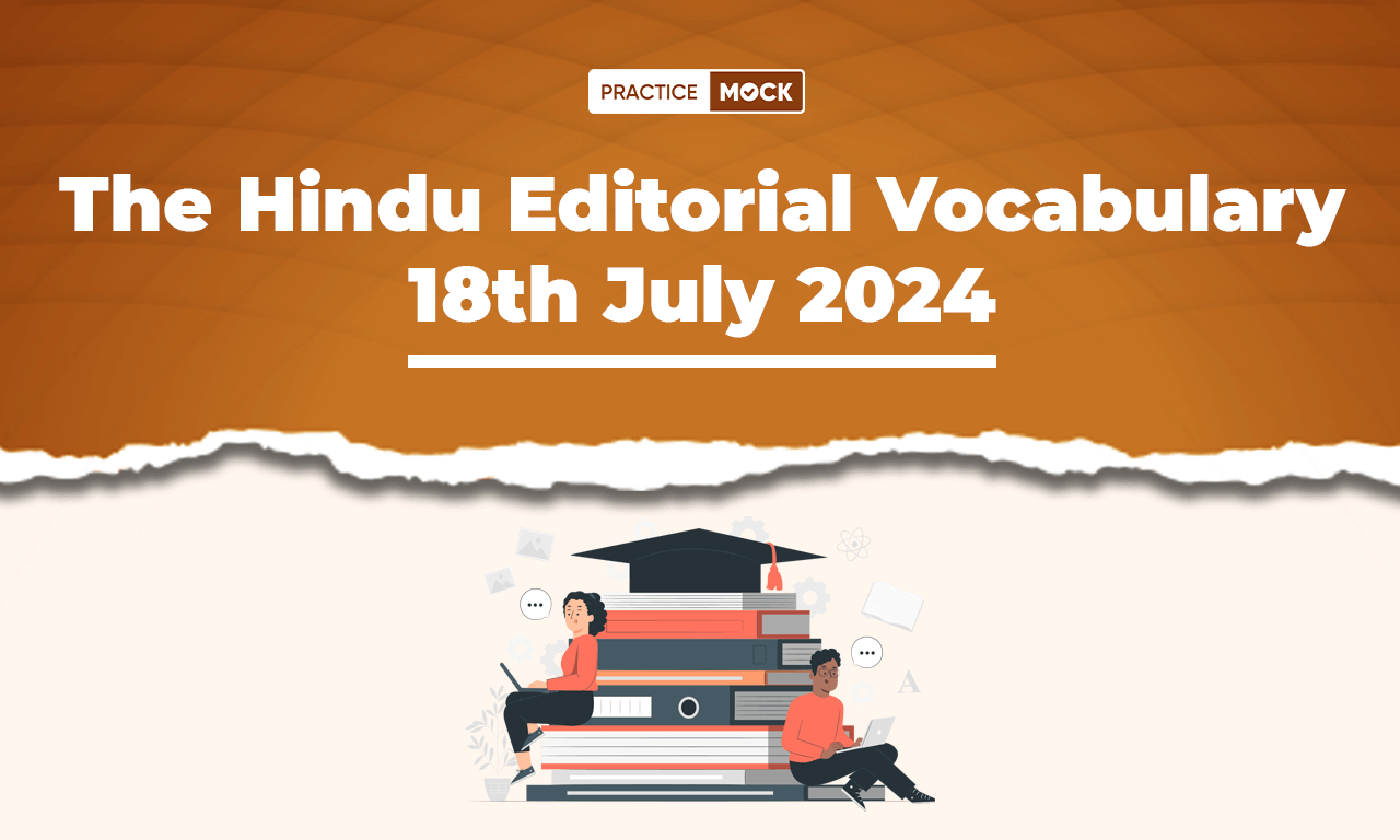 The Hindu Editorial Vocabulary 18th July 2024