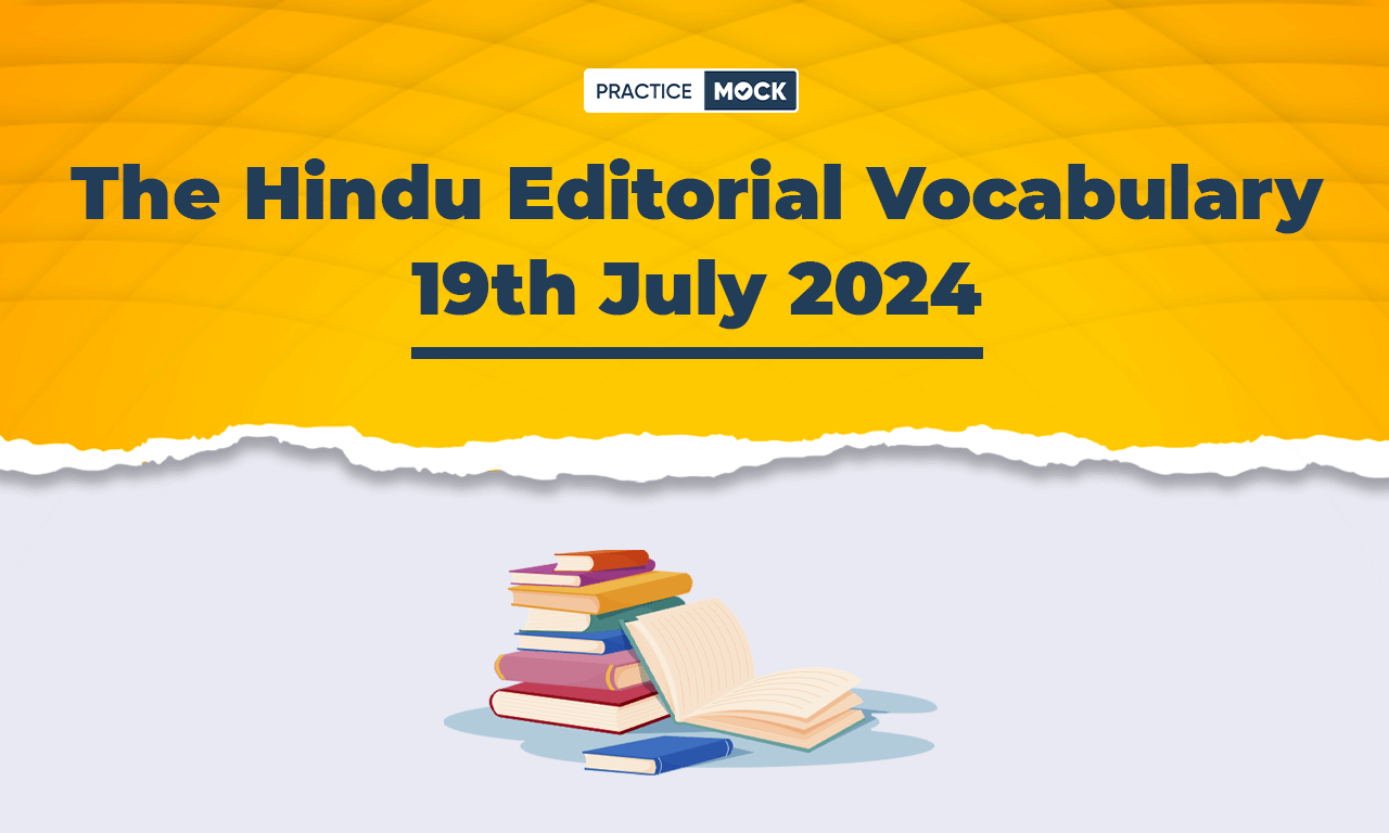 The Hindu Editorial Vocabulary 19th July 2024