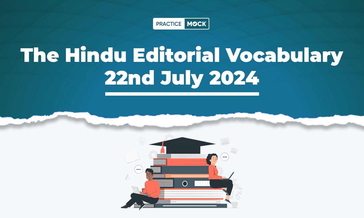 The Hindu Editorial Vocabulary 22nd July 2024