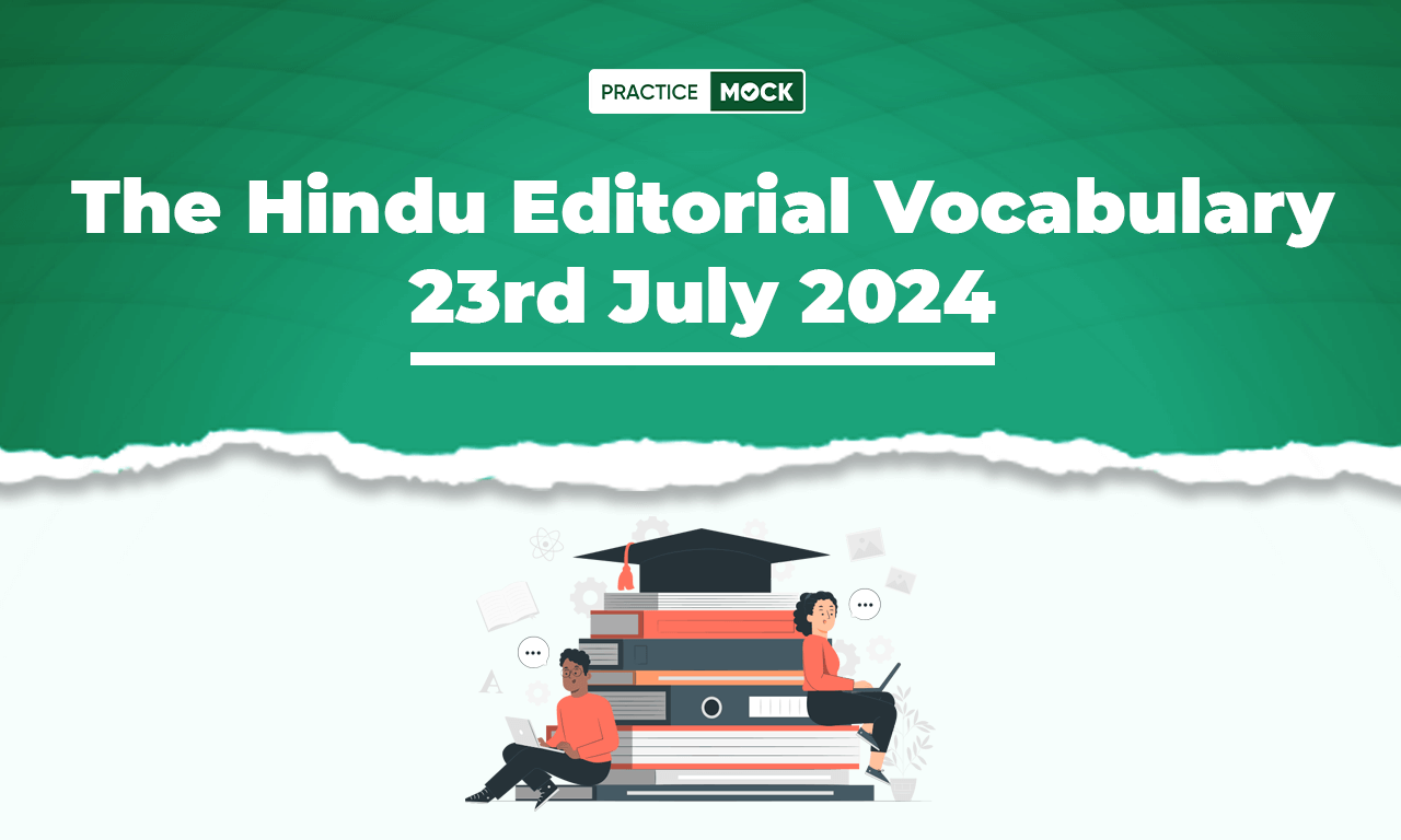 The Hindu Editorial Vocabulary 23rd July 2024