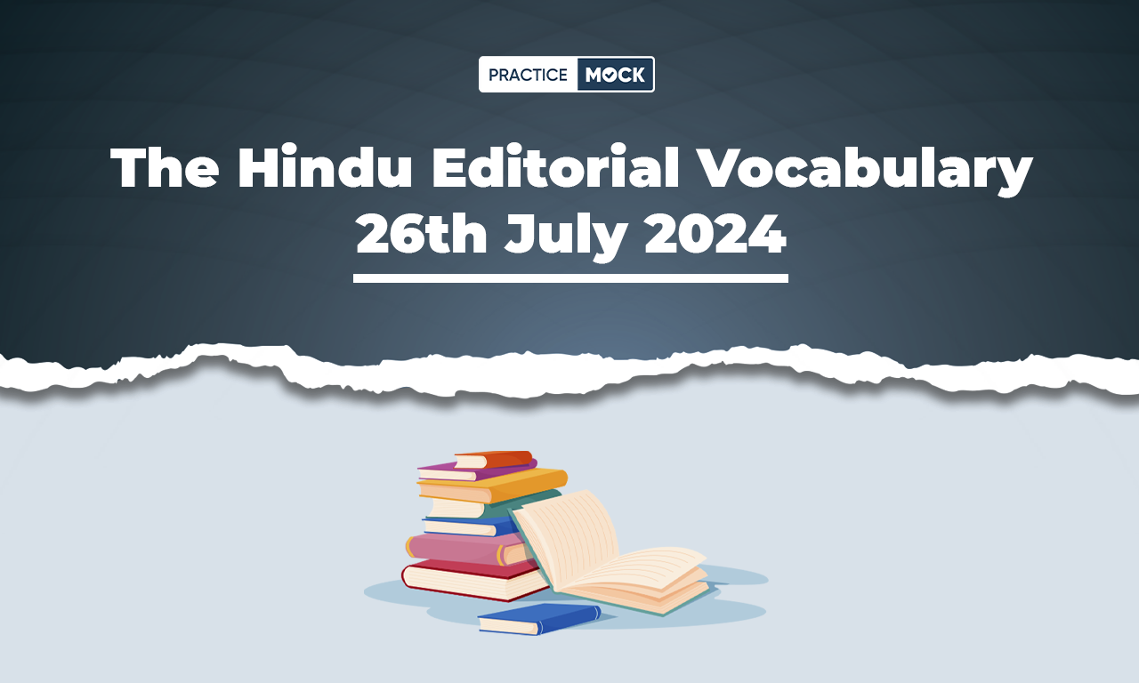 The Hindu Editorial Vocabulary 26th July 2024