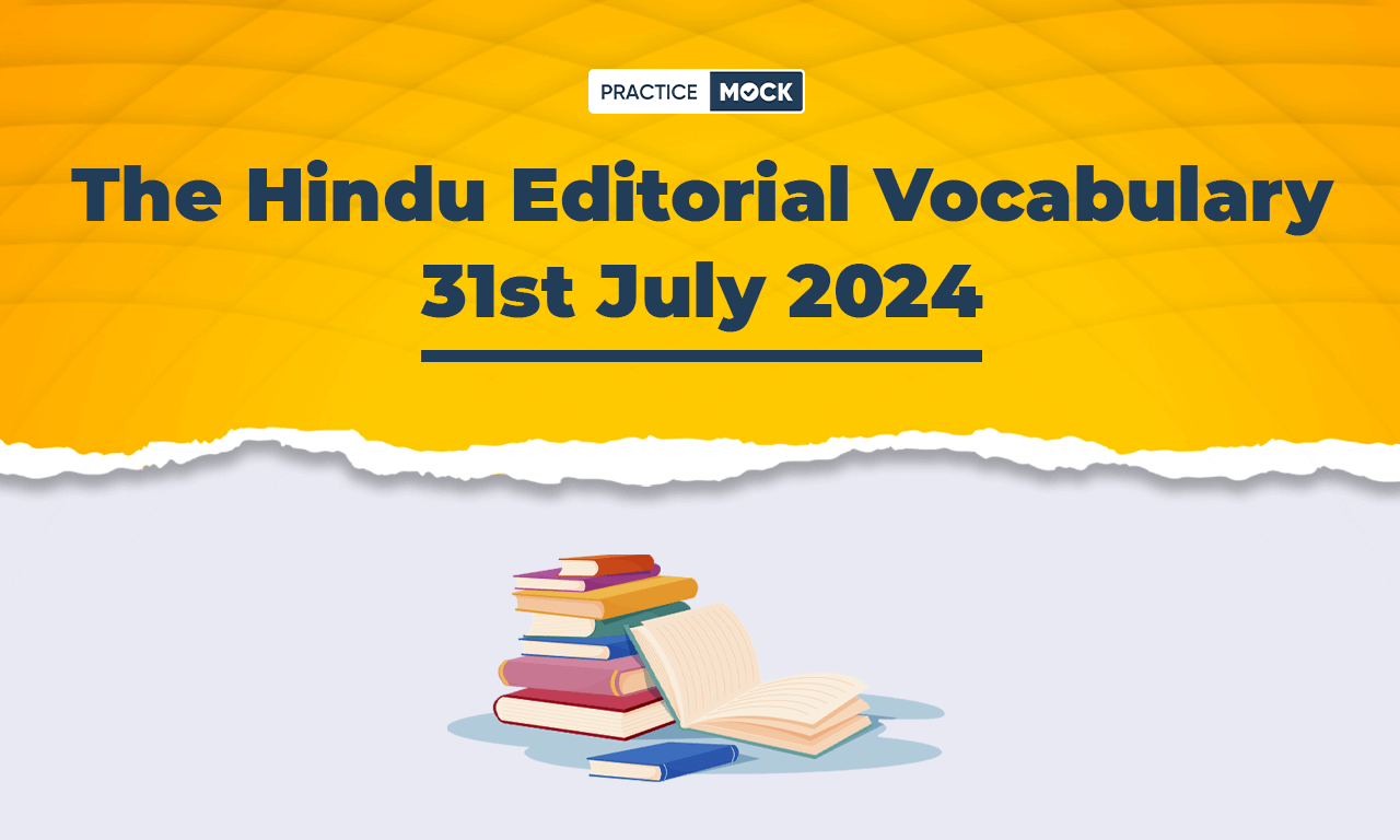 The Hindu Editorial Vocabulary 31st July 2024