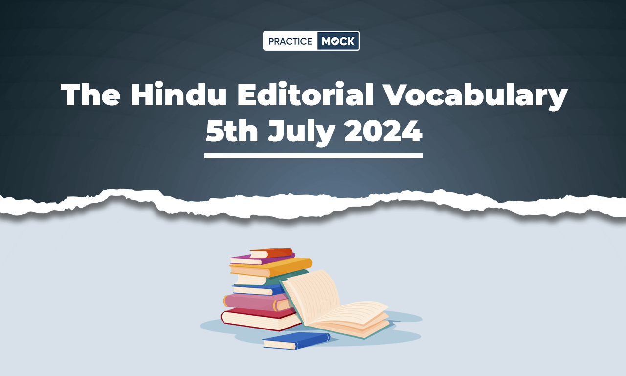 The Hindu Editorial Vocabulary 5th July 2024