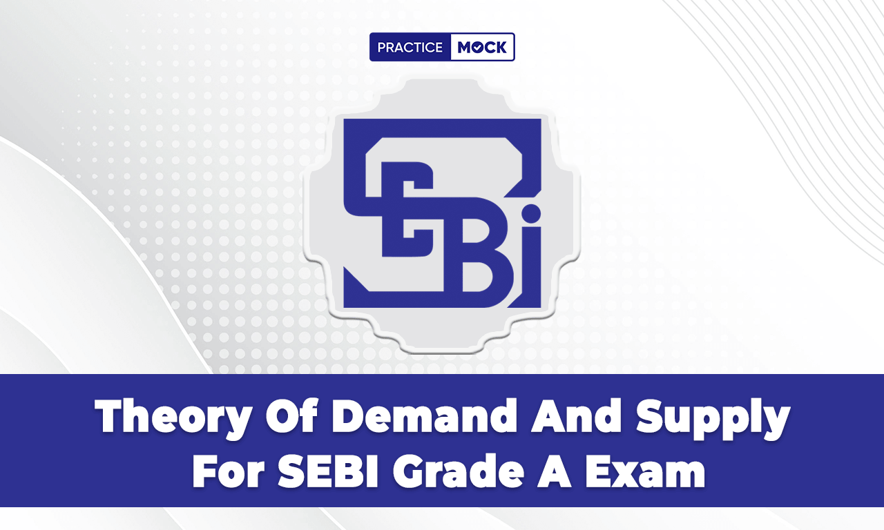 Theory Of Demand And Supply For SEBI Grade A Exam