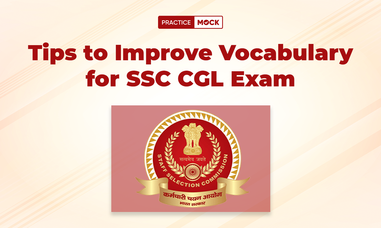 Tips to Improve Vocabulary for SSC CGL Exam, Tips and Tricks