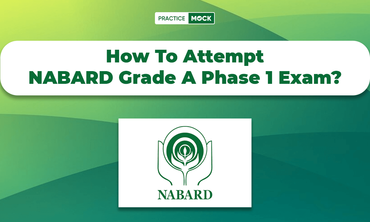 How To Attempt NABARD Grade A Phase 1 2024 Exam?