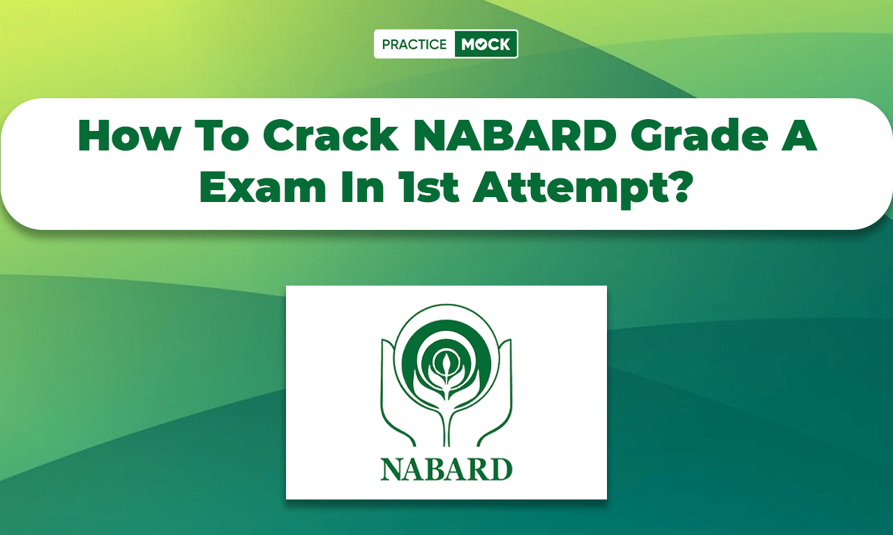 How to Crack NABARD Grade A Exam in 1st Attempt?