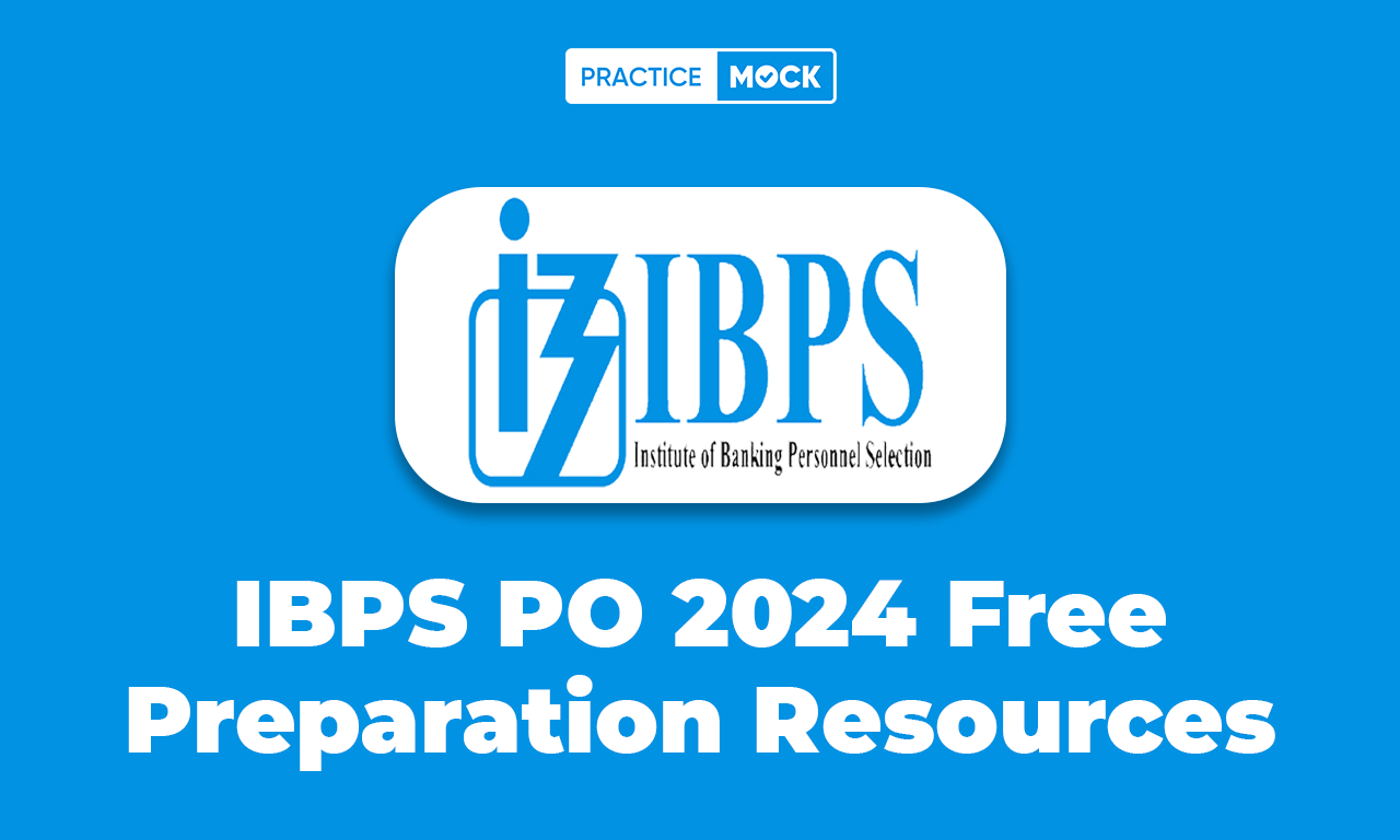 IBPS PO 2024 Free Preparation Resources