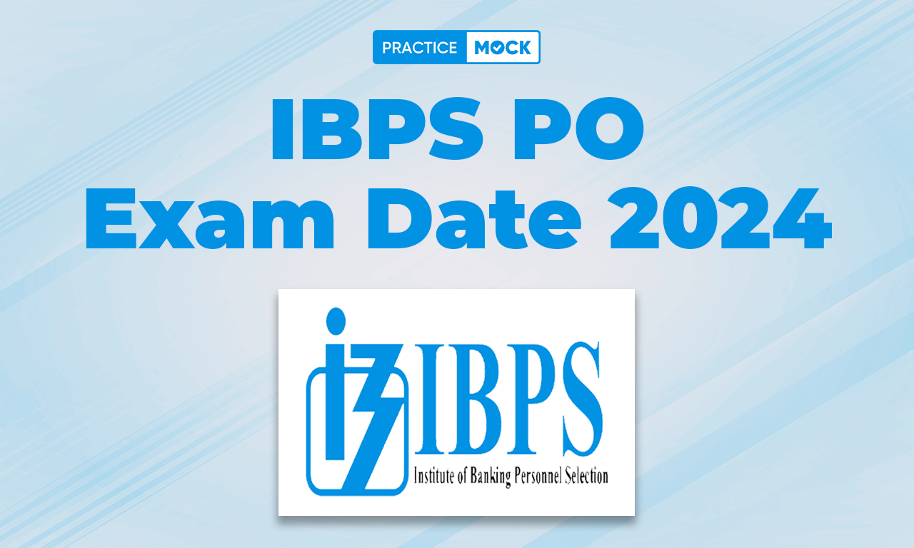 IBPS PO Exam Date 2024 Out