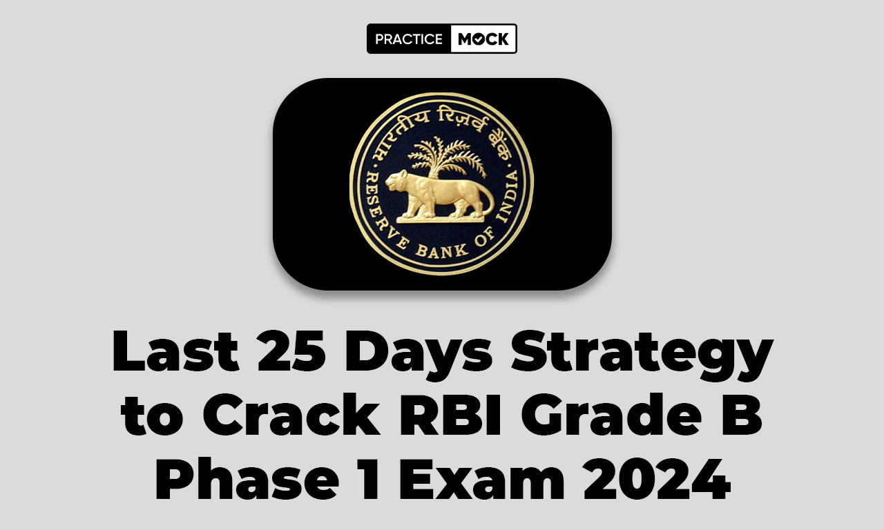 Last 25 Days Strategy to Crack RBI Grade B Phase 1 Exam 2024