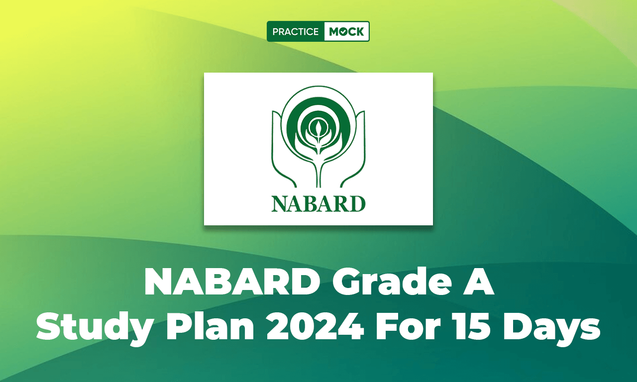 NABARD Grade A Study Plan 2024 For 15 Days