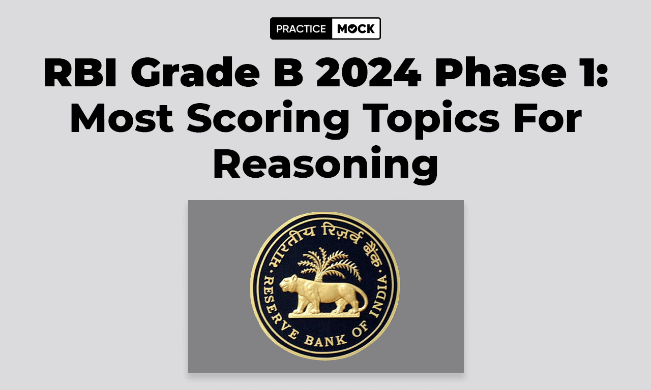 RBI Grade B 2024 Phase 1: Most Scoring Topics for Reasoning