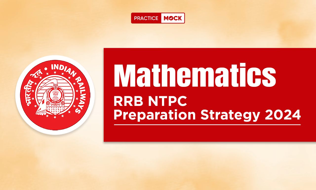 RRB NTPC Mathematics Preparation Strategy 2024