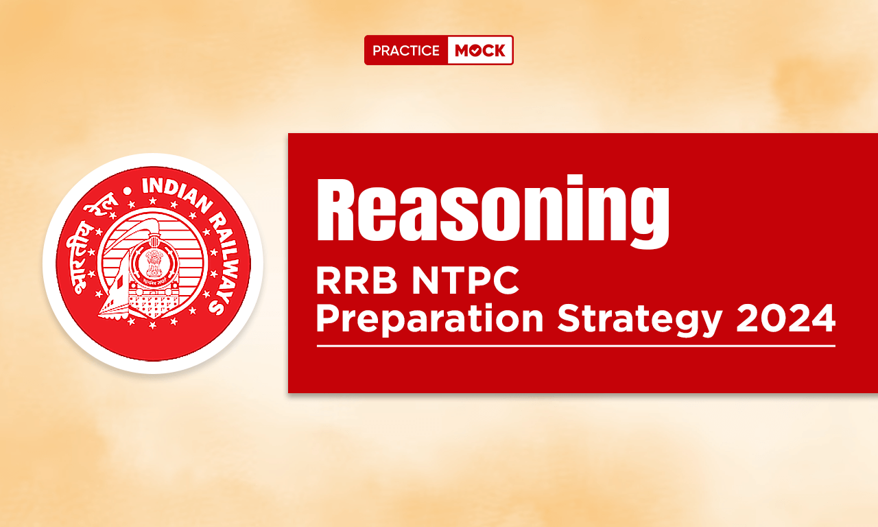 RRB NTPC Reasoning Preparation Strategy 2024