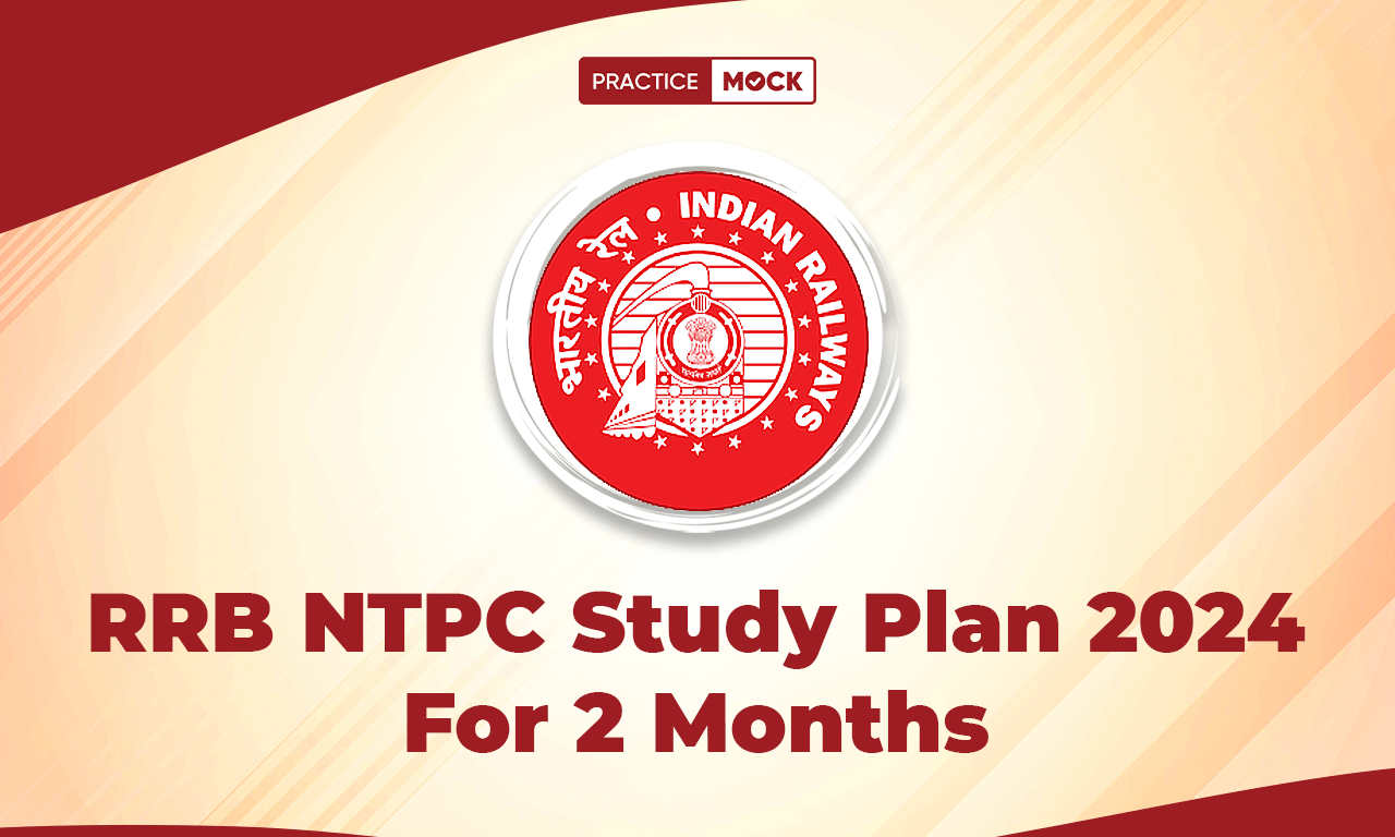 RRB NTPC Study Plan 2024 For 2 months