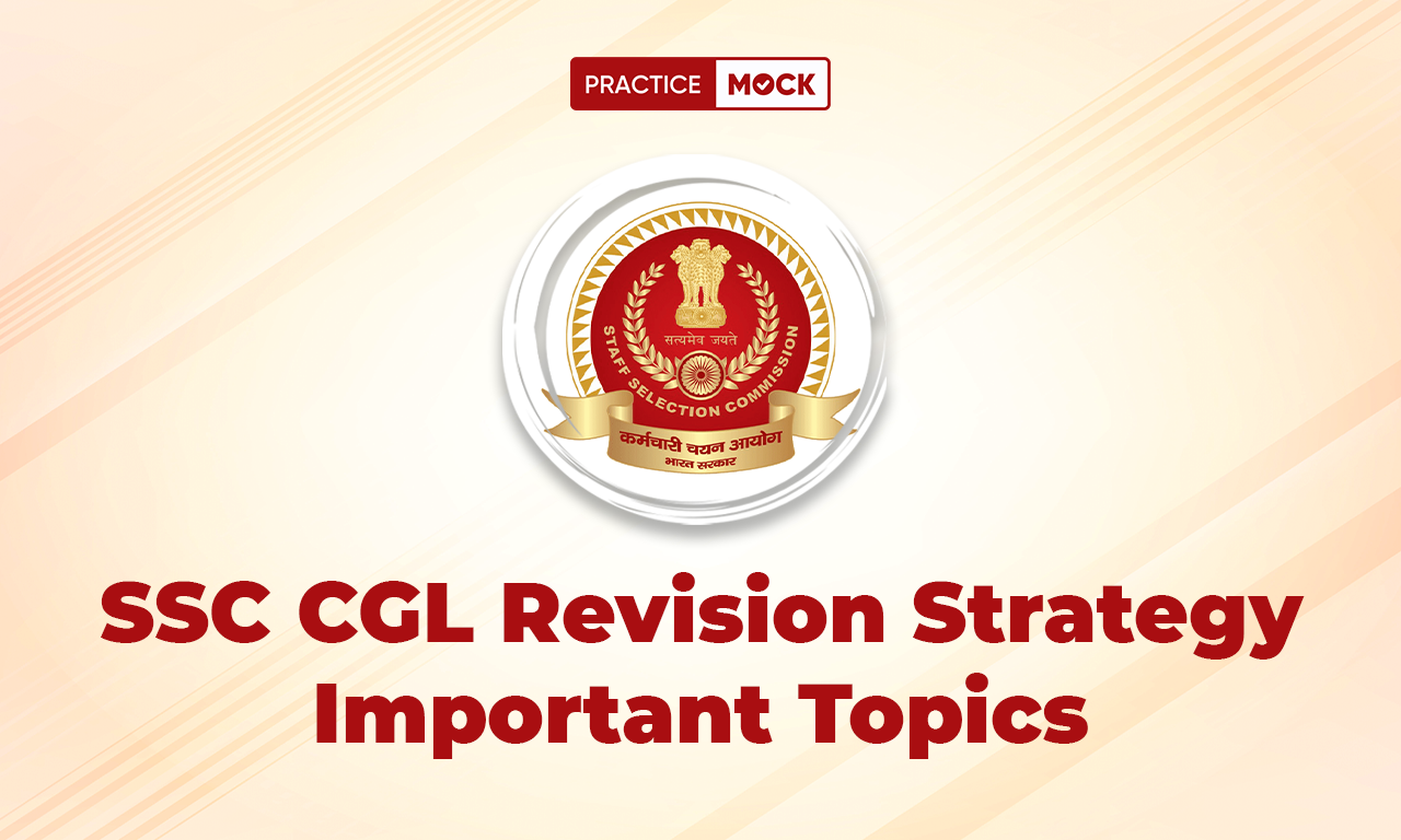 SSC CGL Revision Strategy Important Topics