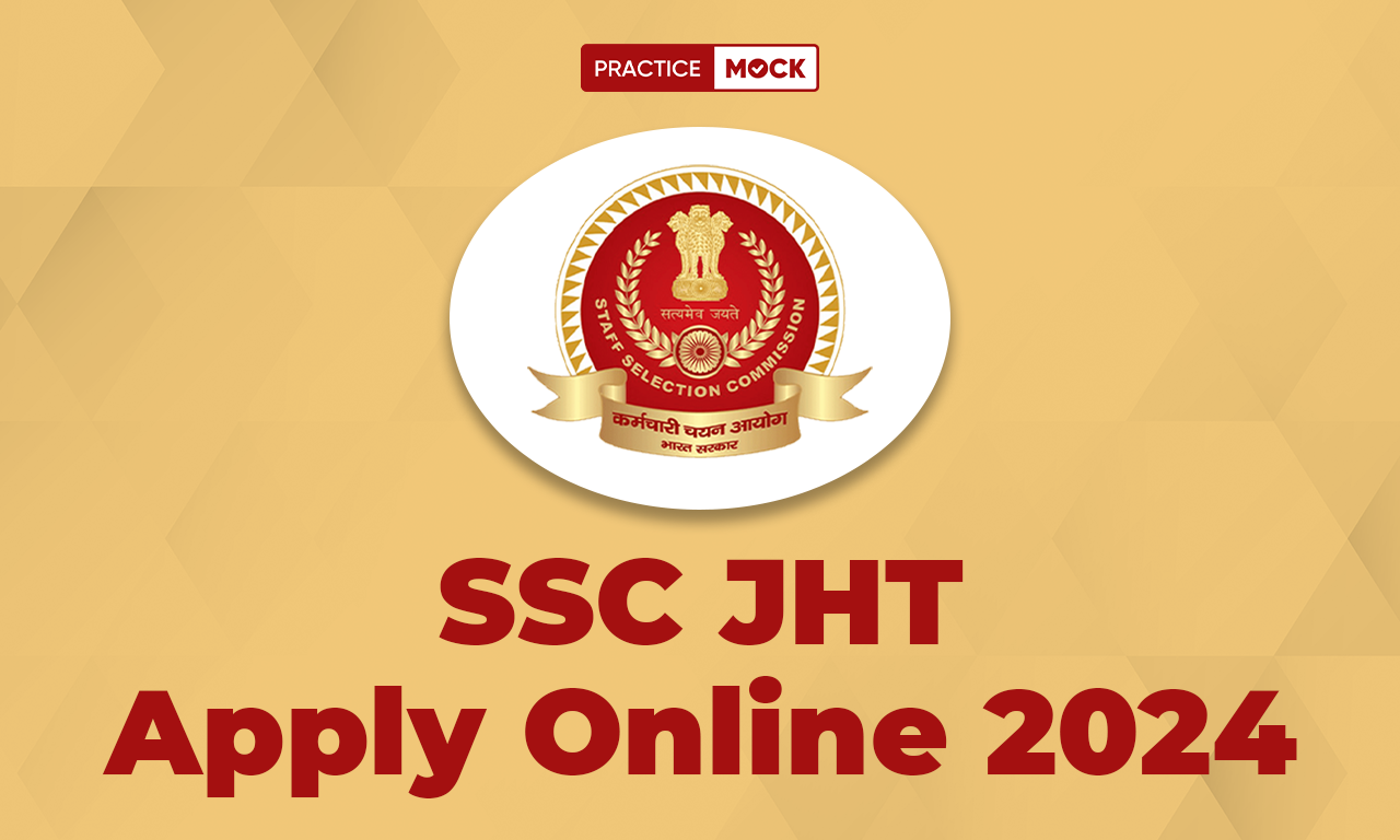 SSC JHT Apply Online 2024