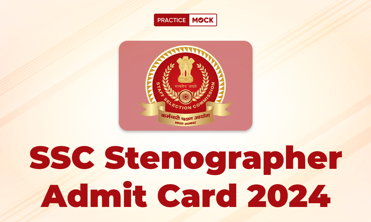 SSC Stenographer Admit Card 2024, Application Status Out