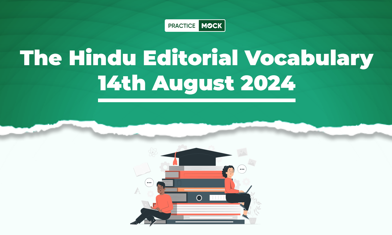 The Hindu Editorial Vocabulary 14th August 2024