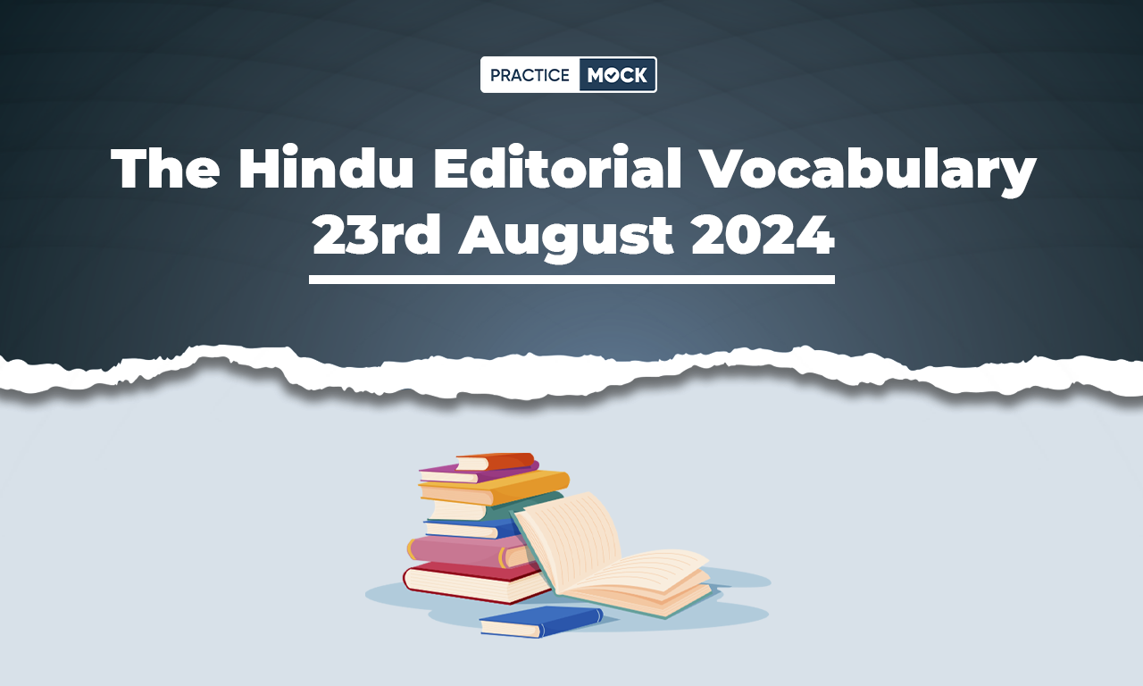 The Hindu Editorial Vocabulary 23rd August 2024