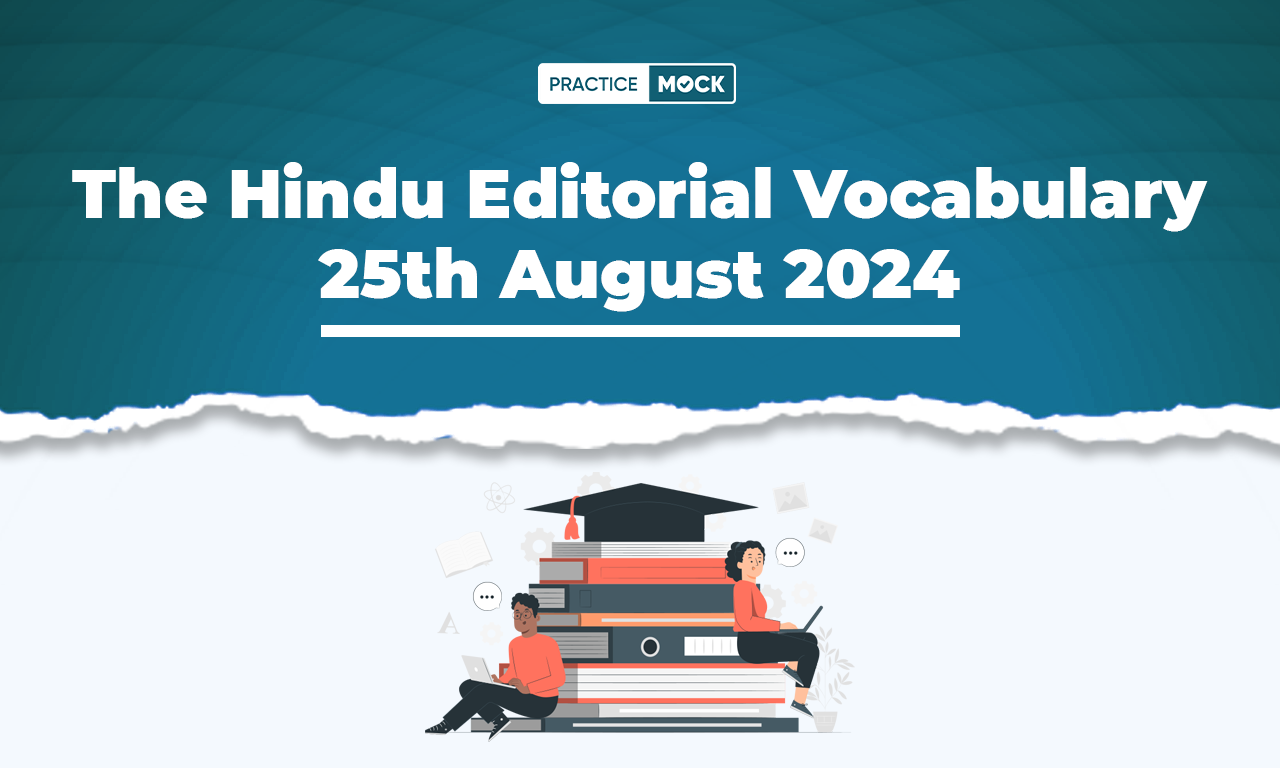 The Hindu Editorial Vocabulary 25th August 2024