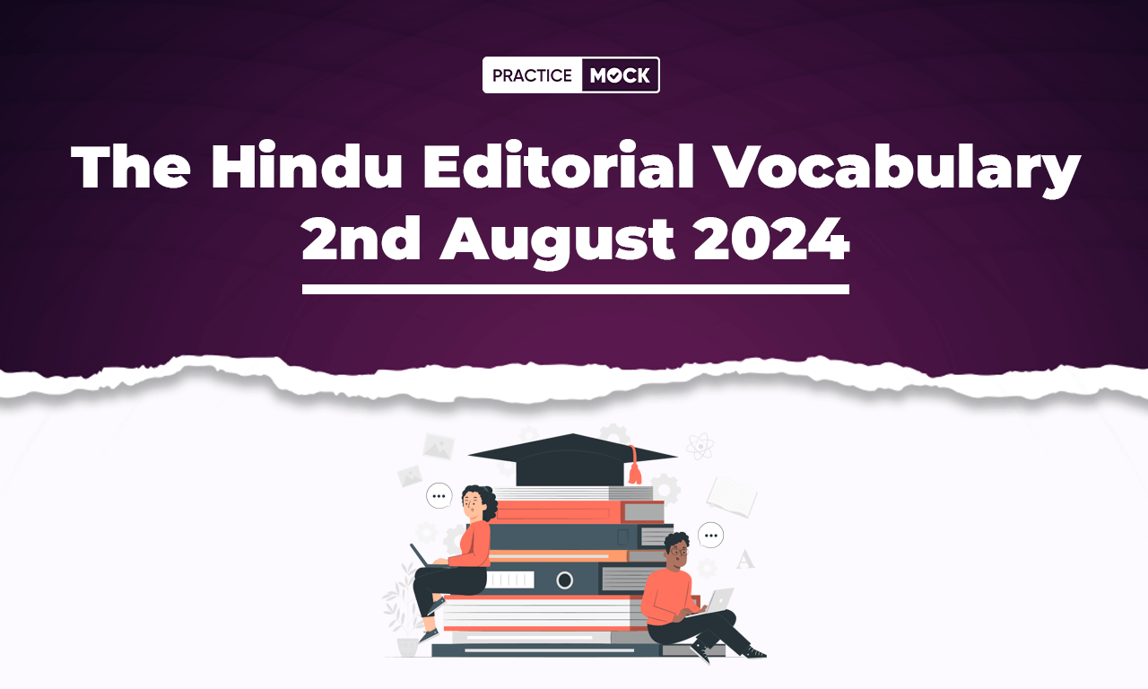 The Hindu Editorial Vocabulary 2nd August 2024