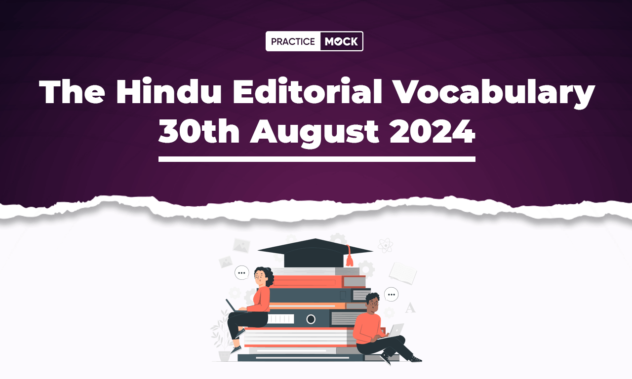 The Hindu Editorial Vocabulary 30th August 2024