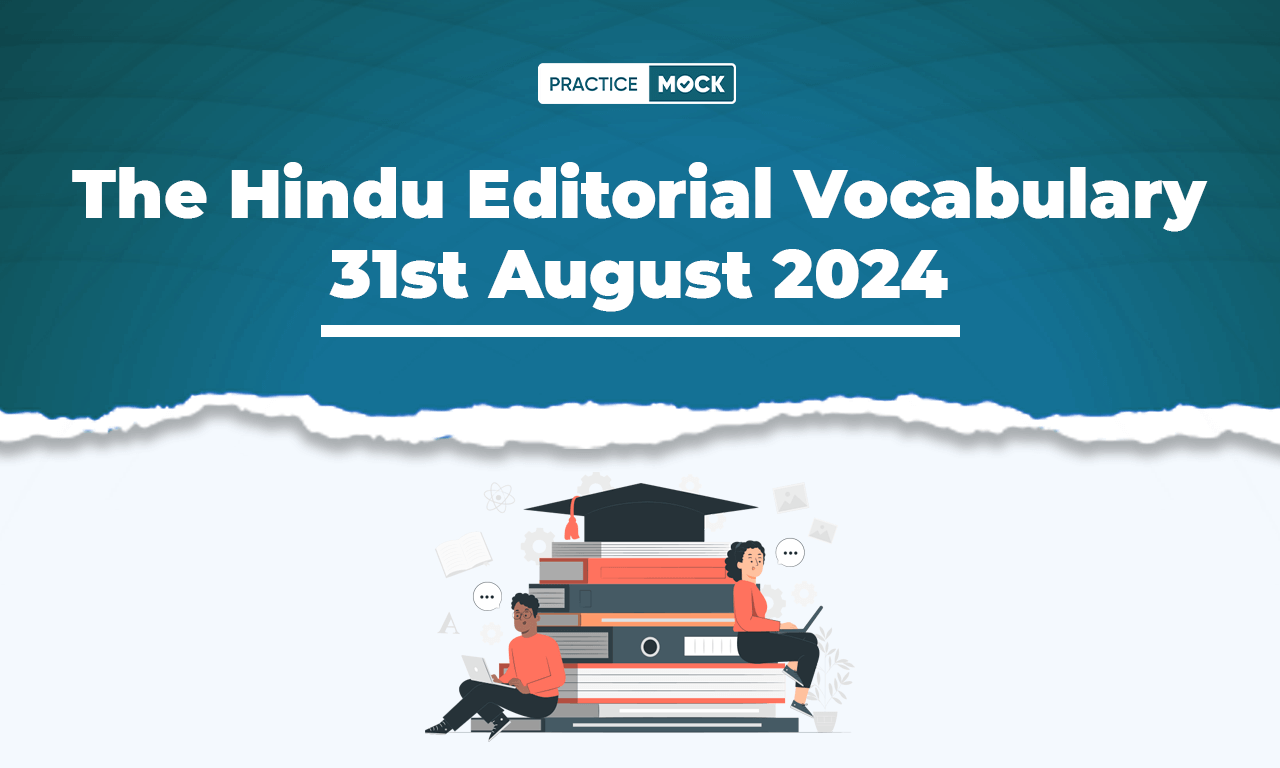 The Hindu Editorial Vocabulary 31st August 2024