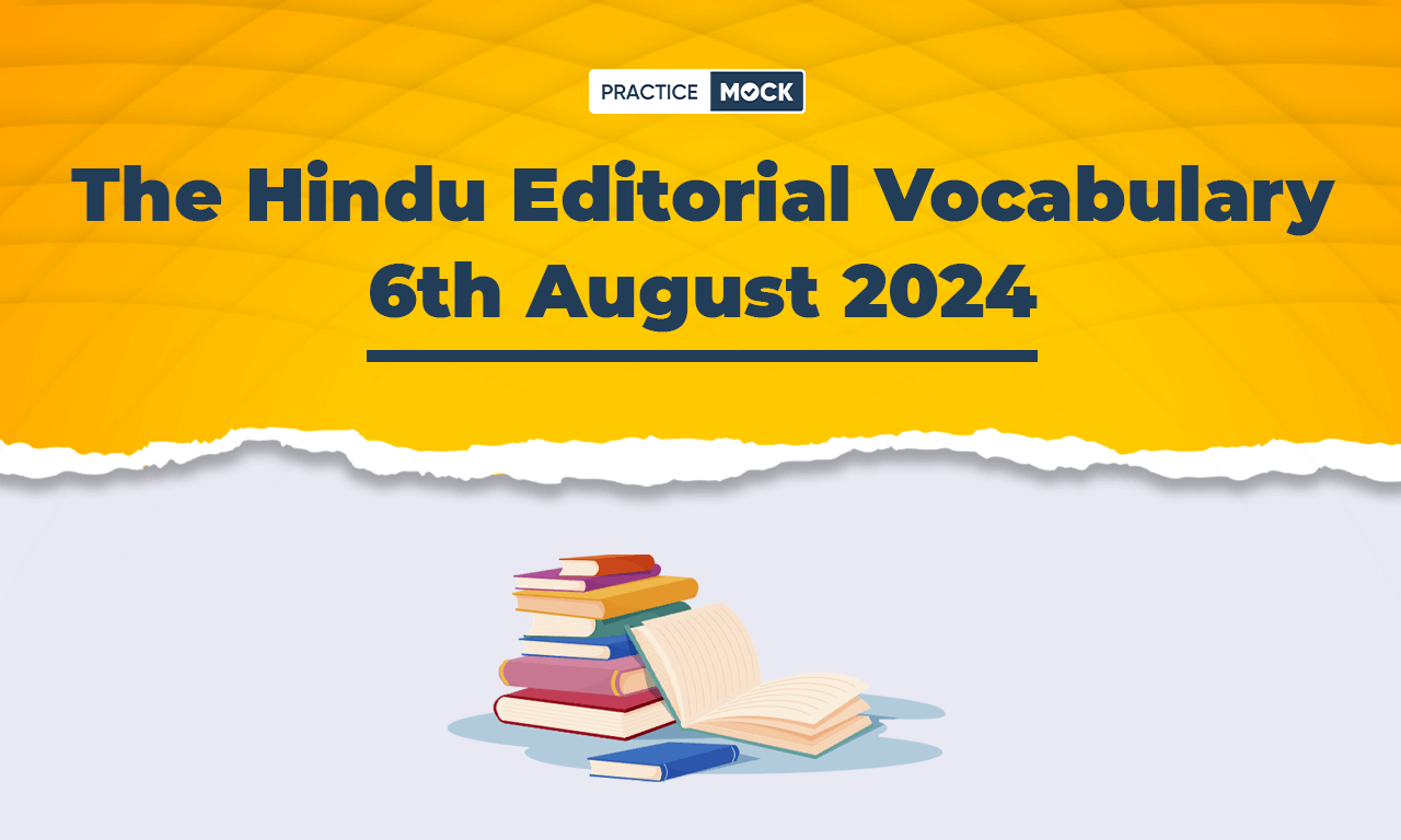 The Hindu Editorial Vocabulary 6th August 2024