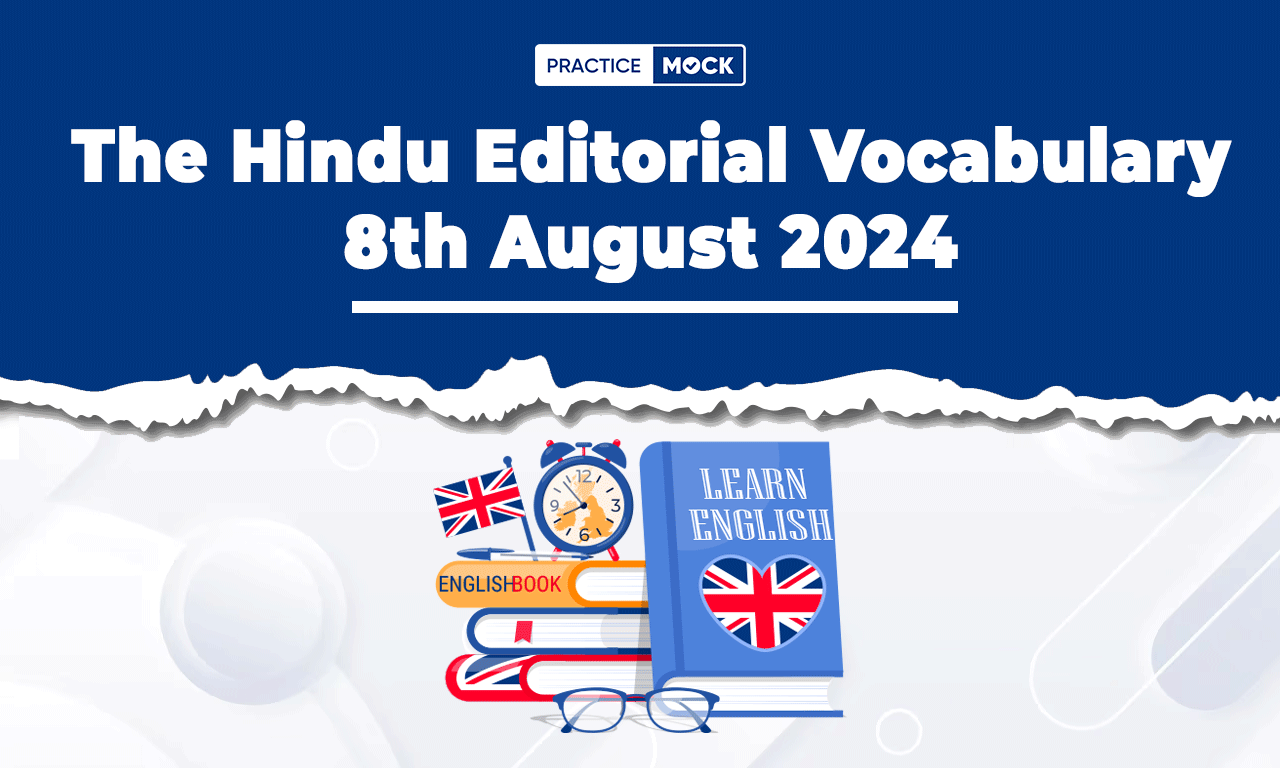 The Hindu Editorial Vocabulary 8th August 2024